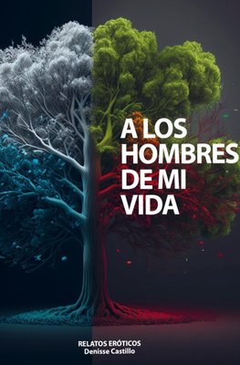 A los hombres de mi vida