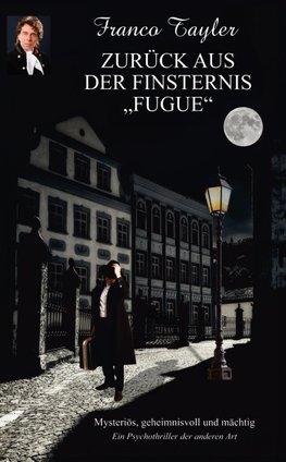 Zurück aus der Finsternis "Fugue"