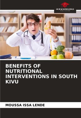 BENEFITS OF NUTRITIONAL INTERVENTIONS IN SOUTH KIVU