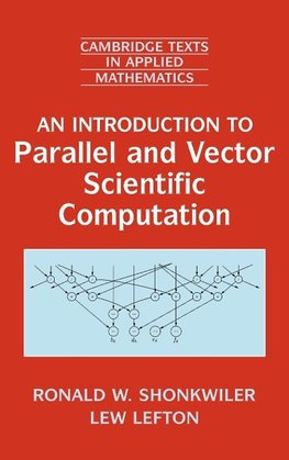 An Introduction to Parallel and Vector Scientific Computation
