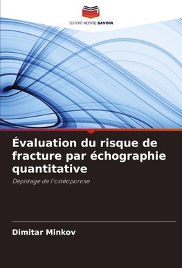 Évaluation du risque de fracture par échographie quantitative