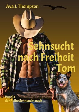 Sehnsucht nach Freiheit - Tom