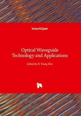 Optical Waveguide Technology and and Applications