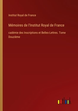 Mémoires de l'Institut Royal de France