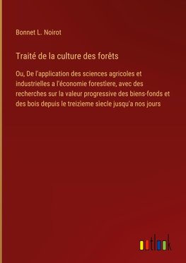Traité de la culture des forêts