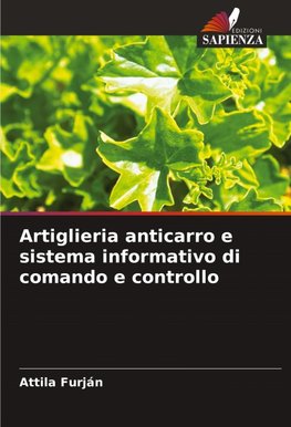 Artiglieria anticarro e sistema informativo di comando e controllo