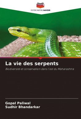 La vie des serpents