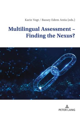 Multilingual Assessment - Finding the Nexus?