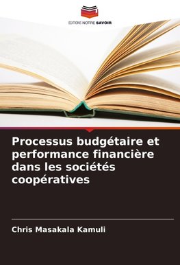 Processus budgétaire et performance financière dans les sociétés coopératives