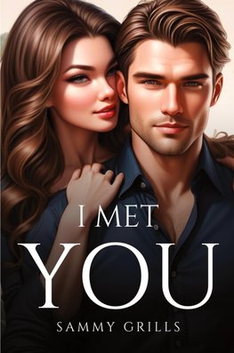 I Met You