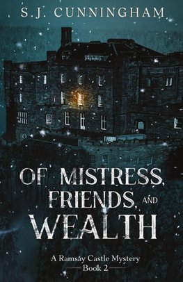 Of Mistress, Friends, and Wealth