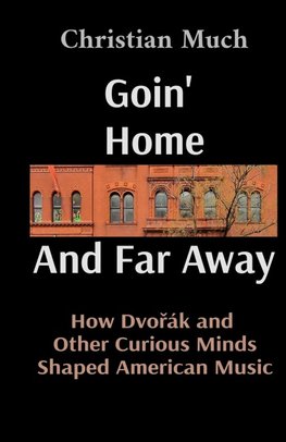 Goin' Home And Far Away