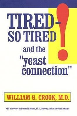 Tired-So Tired! and the Yeast Connection