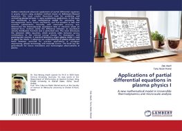 Applications of partial differential equations in plasma physics I