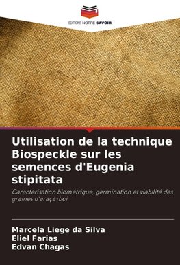 Utilisation de la technique Biospeckle sur les semences d'Eugenia stipitata