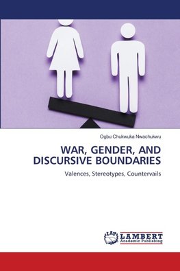 WAR, GENDER, AND DISCURSIVE BOUNDARIES