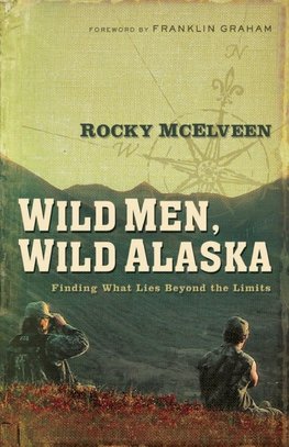 The Wild Men, Wild Alaska