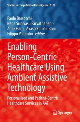Enabling Person-Centric Healthcare Using Ambient Assistive Technology