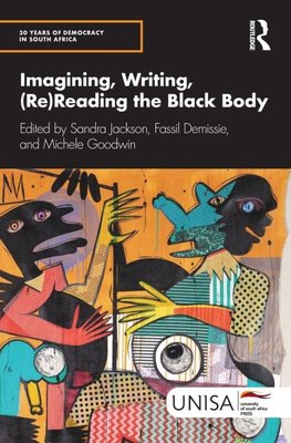 Imagining, Writing, (Re)Reading the Black Body