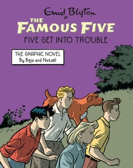 Famous Five Graphic Novel 05: Five Get Into Trouble