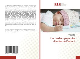 Les cardiomyopathies dilatées de l'enfant
