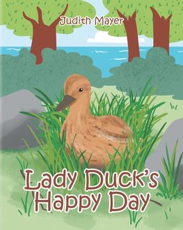 Lady Duck's Happy Day