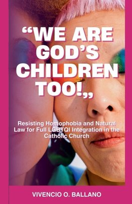 "We are God's Children Too!"