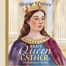 The Brave Queen Esther