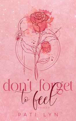 Don't Forget To Feel