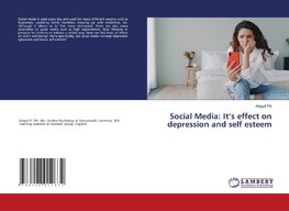 Social Media: It's effect on depression and self esteem