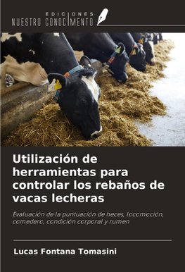 Utilización de herramientas para controlar los rebaños de vacas lecheras