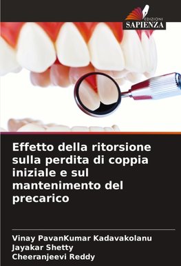 Effetto della ritorsione sulla perdita di coppia iniziale e sul mantenimento del precarico