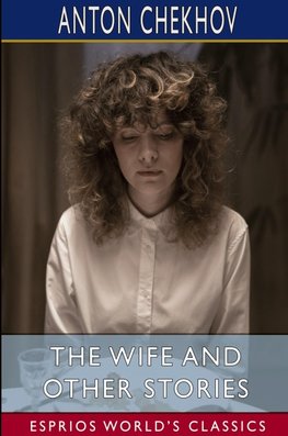 The Wife and Other Stories (Esprios Classics)