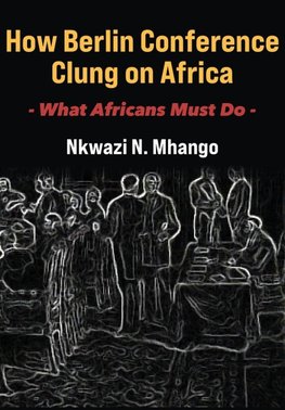 How Berlin Conference Clung on Africa