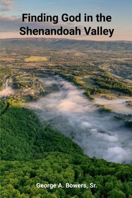 Finding God In The Shenandoah Valley