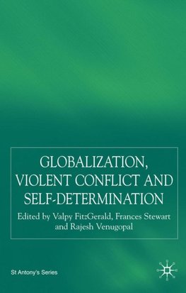 Globalization, Violent Conflict and Self-Determination