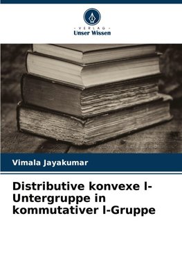 Distributive konvexe l-Untergruppe in kommutativer l-Gruppe