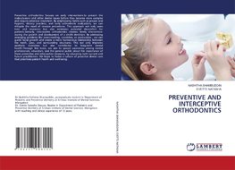 PREVENTIVE AND INTERCEPTIVE ORTHODONTICS