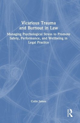 Vicarious Trauma and Burnout in Law