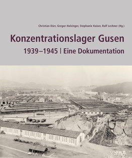 Konzentrationslager Gusen 1939-1945