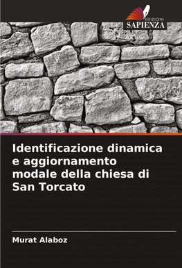Identificazione dinamica e aggiornamento modale della chiesa di San Torcato