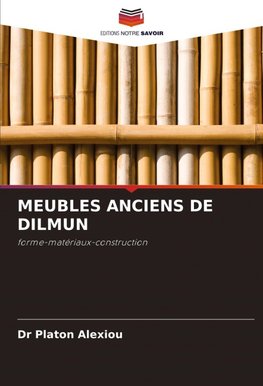 MEUBLES ANCIENS DE DILMUN