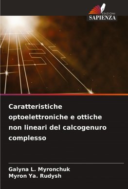 Caratteristiche optoelettroniche e ottiche non lineari del calcogenuro complesso