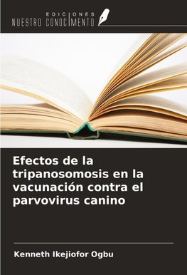 Efectos de la tripanosomosis en la vacunación contra el parvovirus canino