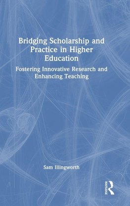 Bridging Scholarship and Practice in Higher Education