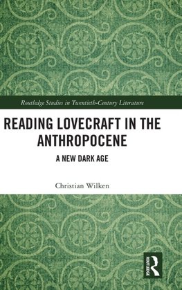 Reading Lovecraft in the Anthropocene