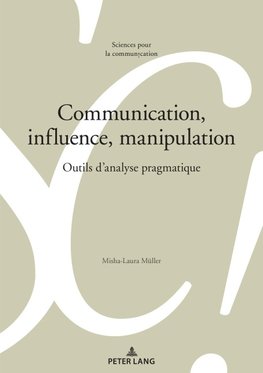 Communication, influence, manipulation
