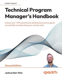 Technical Program Manager's Handbook - Second Edition