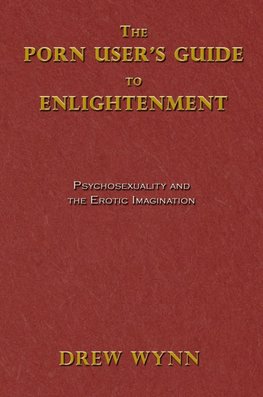 The Porn User's Guide to Enlightenment