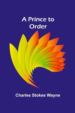A Prince to Order